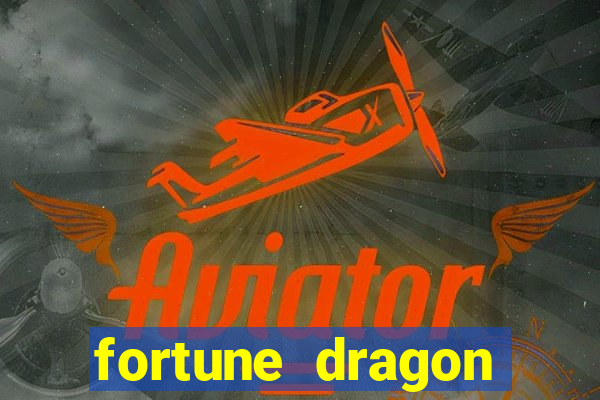 fortune dragon ganho certo